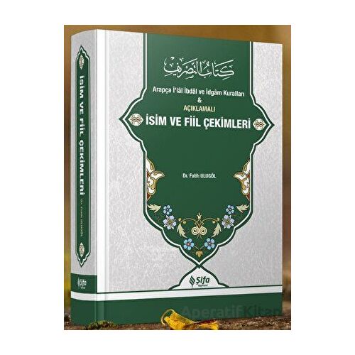 Açıklamalı İsim ve Fiil Çekimleri - Fatih Ulugöl - Şifa Yayınevi