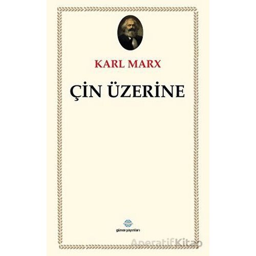 Çin Üzerine - Karl Marx - Günce Yayınları