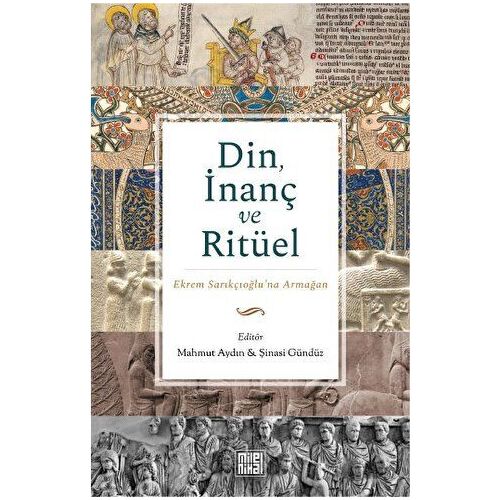 Din, İnanç ve Ritüel - Kolektif - MilelNihal