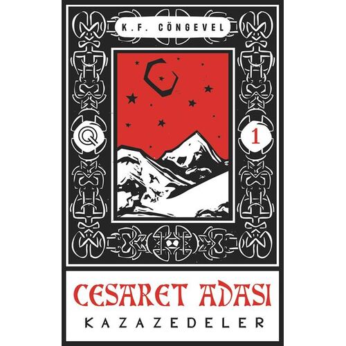 Kazazedeler - Cesaret Adası 1 - K. F. Cöngevel - Q Yayınları