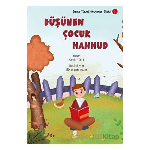 Düşünen Çocuk Mahmud - Şeniz Yücel - Gonca Yayınevi