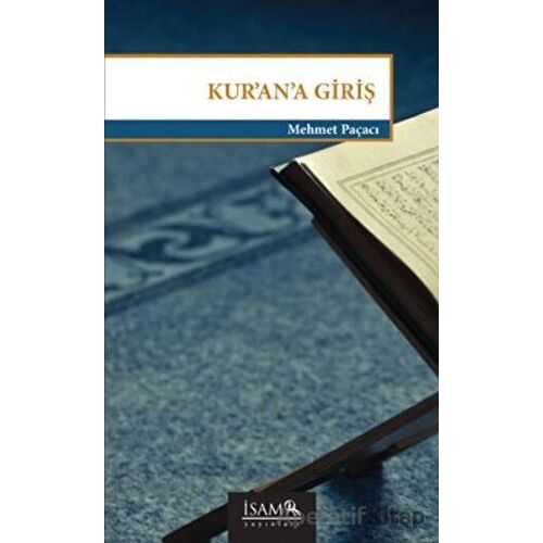 Kur’an’a Giriş - Mehmet Paçacı - İsam Yayınları