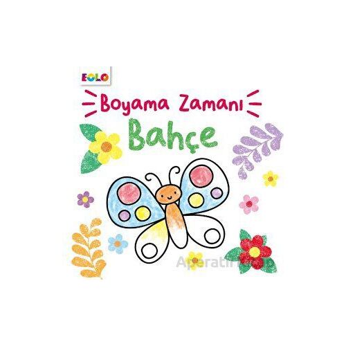 Boyama Zamanı Bahçe - Şebnem Kepkep - Eolo Yayıncılık
