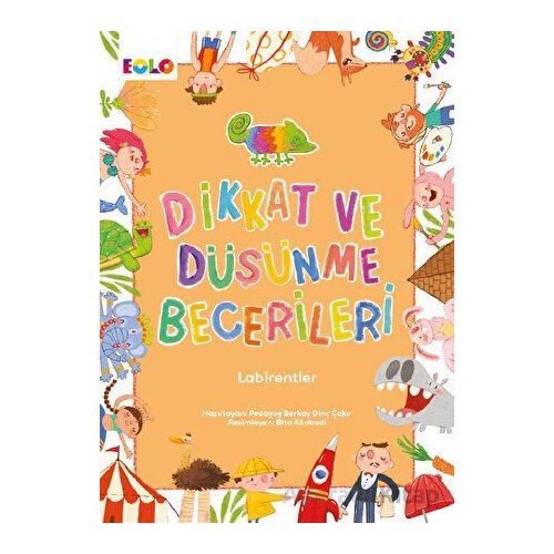 Dikkat ve Düşünme Becerileri - Labirentler - Berkay Dinç Çakır - Eolo Yayıncılık