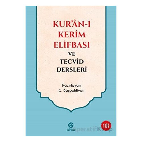 Kur’an-ı Kerim Elifbası ve Tecvid Dersleri - C. Başpehlivan - Gonca Yayınevi