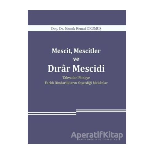 Mescit, Mescitler ve Dırar Mescidi - Namık Kemal Okumuş - Araştırma Yayınları
