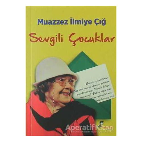 Sevgili Çocuklar - Muazzez İlmiye Çığ - Boyalıkuş Çocuk