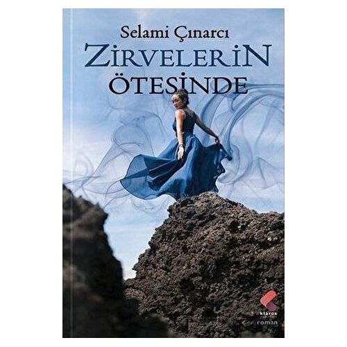 Zirvelerin Ötesinde - Selami Çınarcı - Klaros Yayınları