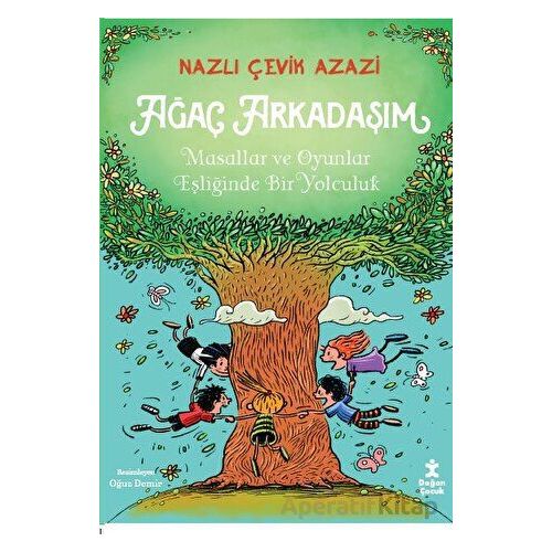 Ağaç Arkadaşım - Nazlı Çevik Azazi - Doğan Çocuk