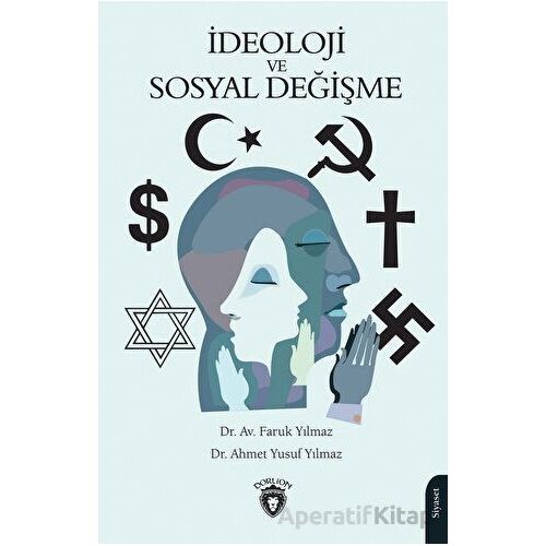 İdeoloji ve Sosyal Değişme - Faruk Yılmaz - Dorlion Yayınları