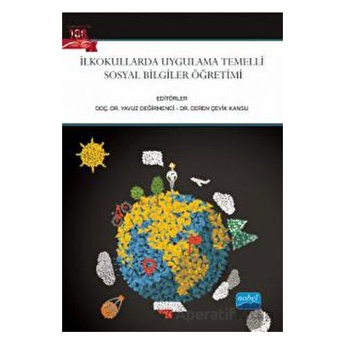 İlkokullarda Uygulama Temelli Sosyal Bilgiler Öğretimi - Kolektif - Nobel Akademik Yayıncılık