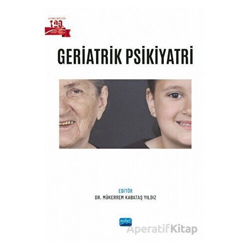 Geriatrik Psikiyatri - Kolektif - Nobel Akademik Yayıncılık