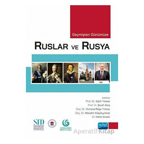 Geçmişten Günümüze Ruslar Ve Rusya - Kolektif - Nobel Akademik Yayıncılık