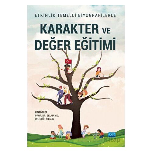 Etkinlik Temelli Biyografilerle Karakter Ve Değer Eğitimi - Özkan Çelik - Nobel Akademik Yayıncılık