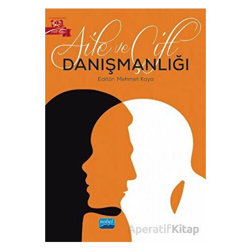 Aile ve Çift Danışmanlığı - Kolektif - Nobel Akademik Yayıncılık