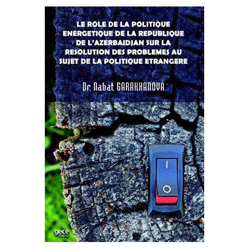 Le role de la politique energetique de la republique de l’Azerbaïdjan sur la resolution des probleme