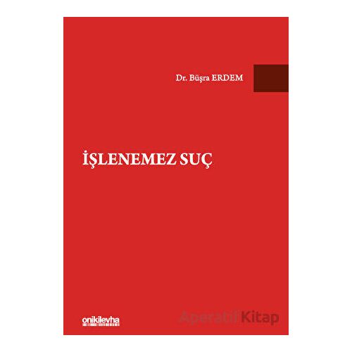 İşlenemez Suç - Büşra Erdem - On İki Levha Yayınları