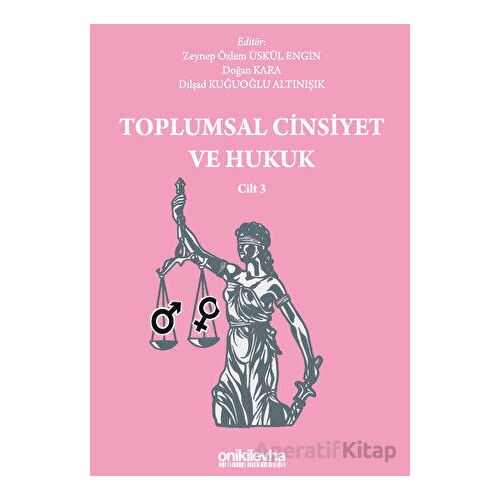 Toplumsal Cinsiyet ve Hukuk - Cilt 3 - Kolektif - On İki Levha Yayınları