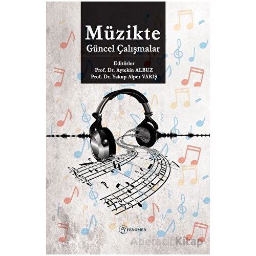 Müzikte Güncel Çalışmalar - Kolektif - Fenomen Yayıncılık