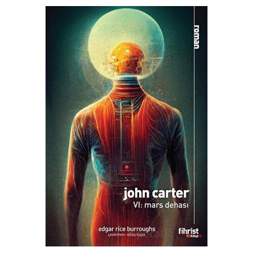 John Carter VI: Mars Dehası - Edgar Rice Burroughs - Fihrist Kitap