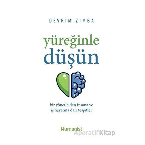 Yüreğinle Düşün - Devrim Zımba - Hümanist Kitap Yayıncılık