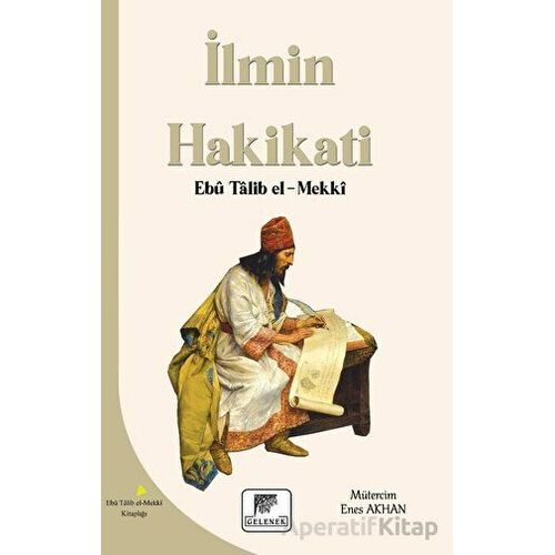 İlmin Hakikati - Ebu Talib El-Mekki - Gelenek Yayıncılık
