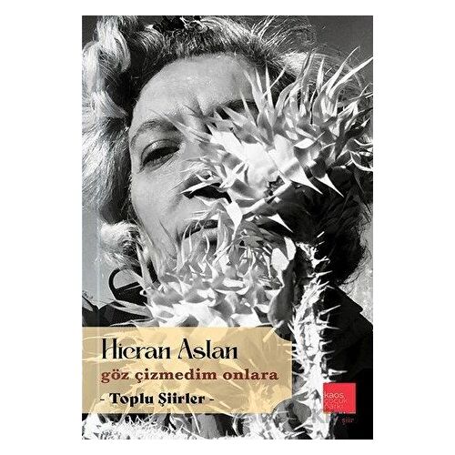 Göz Çizmedim Onlara - Hicran Aslan - Kaos Çocuk Parkı Yayınları