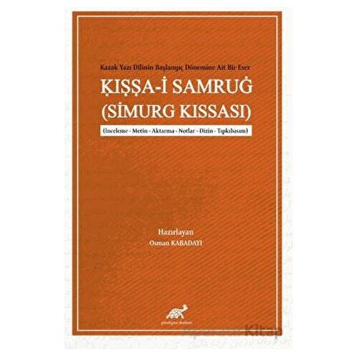 Kazak Yazı Dilinin Başlangıç Dönemine Ait Bir Eser: I??a-i Samrug (Simurg Kıssası)