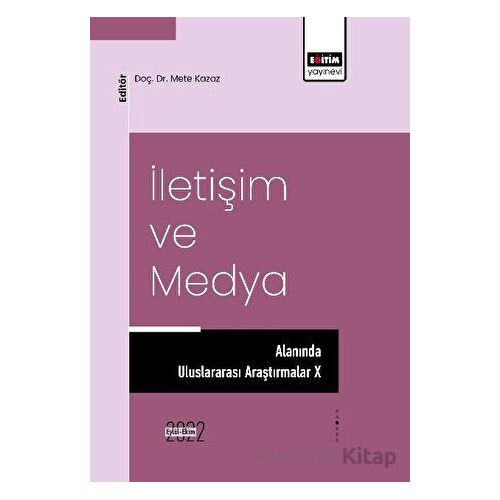 İletişim ve Medya Alanında Uluslararası Araştırmalar X