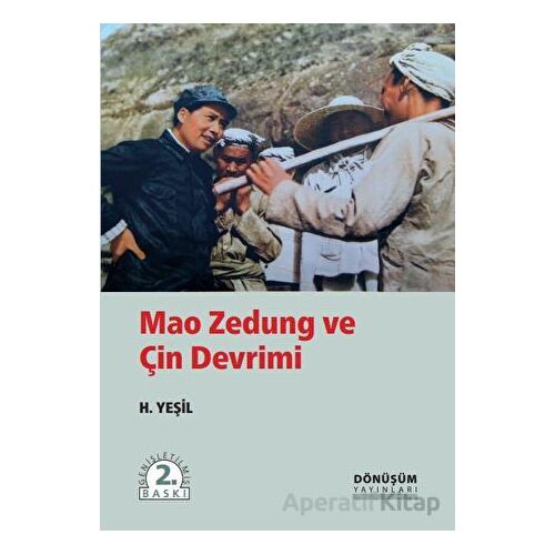 Mao Zedung ve Çin Devrimi - H. Yeşil - Dönüşüm Yayınları