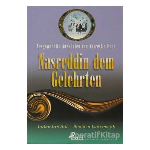 Ausgewaehlte Anekdoten von Nasrettin Hoca, Nasreddin Dem Gelehrten - Anonim - Profil Kitap