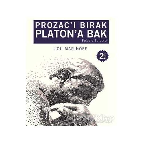 Prozac’ı Bırak Platon’a Bak - Lou Marinoff - Profil Kitap