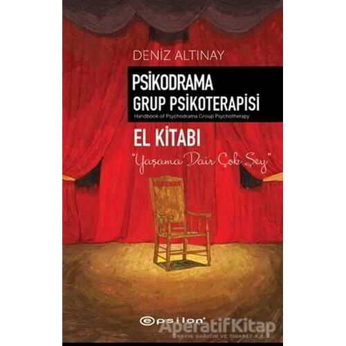 Psikodrama Grup Psikoterapisi - Deniz Altınay - Epsilon Yayınevi