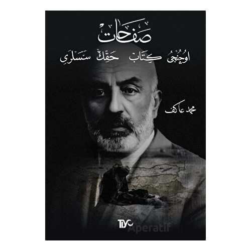 SAFAHAT Üçüncü Kitap, Hakk’ın Sesleri - Mehmet Akif Ersoy - Tiyo Yayınevi