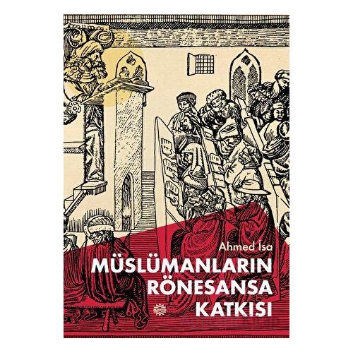 Müslümanların Rönesansa Katkısı - Osman Ali - Mahya Yayınları