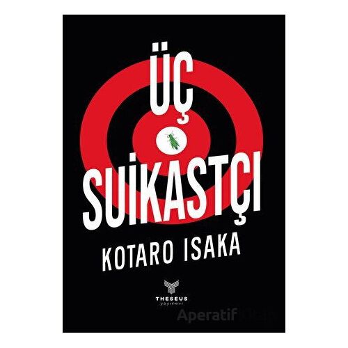 Üç Suikastçı - Kotaro Isaka - Theseus Yayınevi