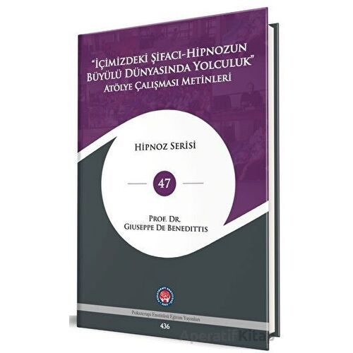 İçimizdeki Şifacı - Hipnozun Büyülü Dünyasında Yolculuk Atölye Çalışması Metinleri