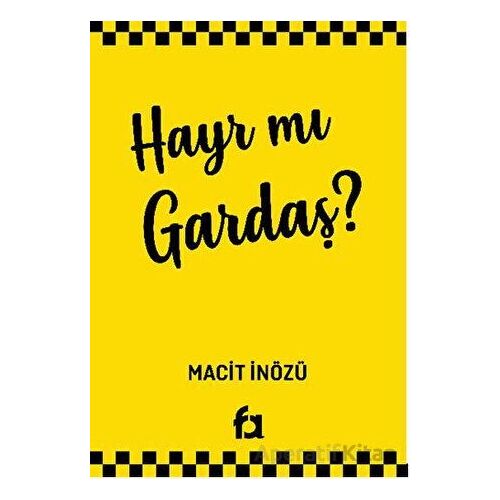 Hayr Mı Gardaş? - Macit İnözü - Fa Yayınları