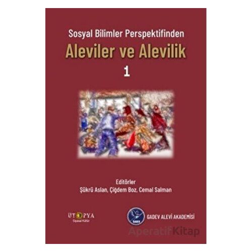 Sosyal Bilimler Perspektifinden Aleviler Ve Alevilik - 1 - Şükrü Aslan - Ütopya Yayınevi