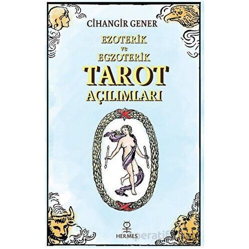 Ezoterik ve Egzoterik Tarot Açılımları - Cihangir Gener - Hermes Yayınları