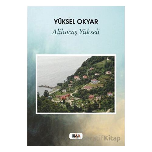 Alihocaş Yükseli - Yüksel Okyar - Tilki Kitap