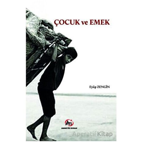 Çocuk ve Emek - Eyüp Zengin - Akademi Titiz Yayınları