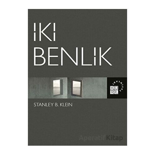 İki Benlik - Stanley B. Klein - Küre Yayınları