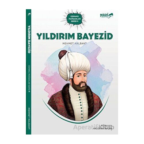 Yıldırım Bayezid - Mehmet Nalbant - Mavi Uçurtma Yayınları