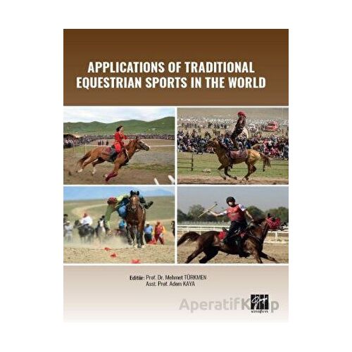 Applications of Traditional Equestrian Sports in the World - Mehmet Türkmen - Gazi Kitabevi