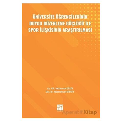 Üniversite Öğrencilerinin Duygu Düzenleme Güçlüğü ile Spor İlişkisinin Araştırılması