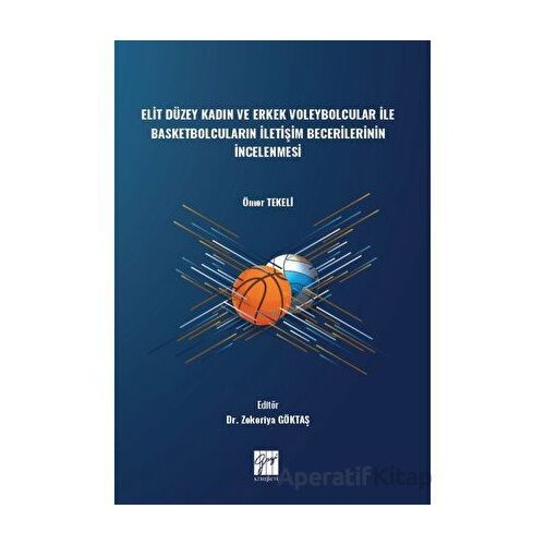 Elit Düzey Kadın ve Erkek Voleybolcular ile Basketbolcuların İletişim Becerilerinin İncelenmesi