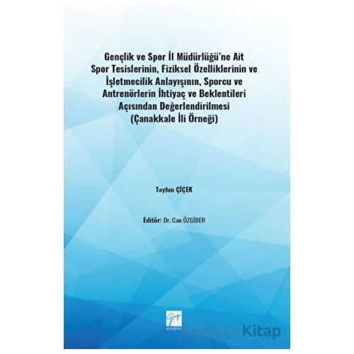 Gençlik ve Spor İl Müdürlüğüne Ait Spor Tesislerinin, Fiziksel Özelliklerinin ve İşletmecilik Anlayı