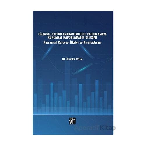 Finansal Raporlamadan Entegre Raporlamaya Kurumsal Raporlamanın Gelişimi