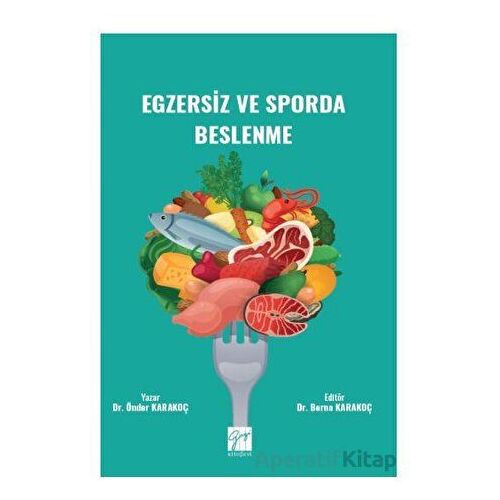 Egzersiz ve Sporda Beslenme - Önder Karakoç - Gazi Kitabevi